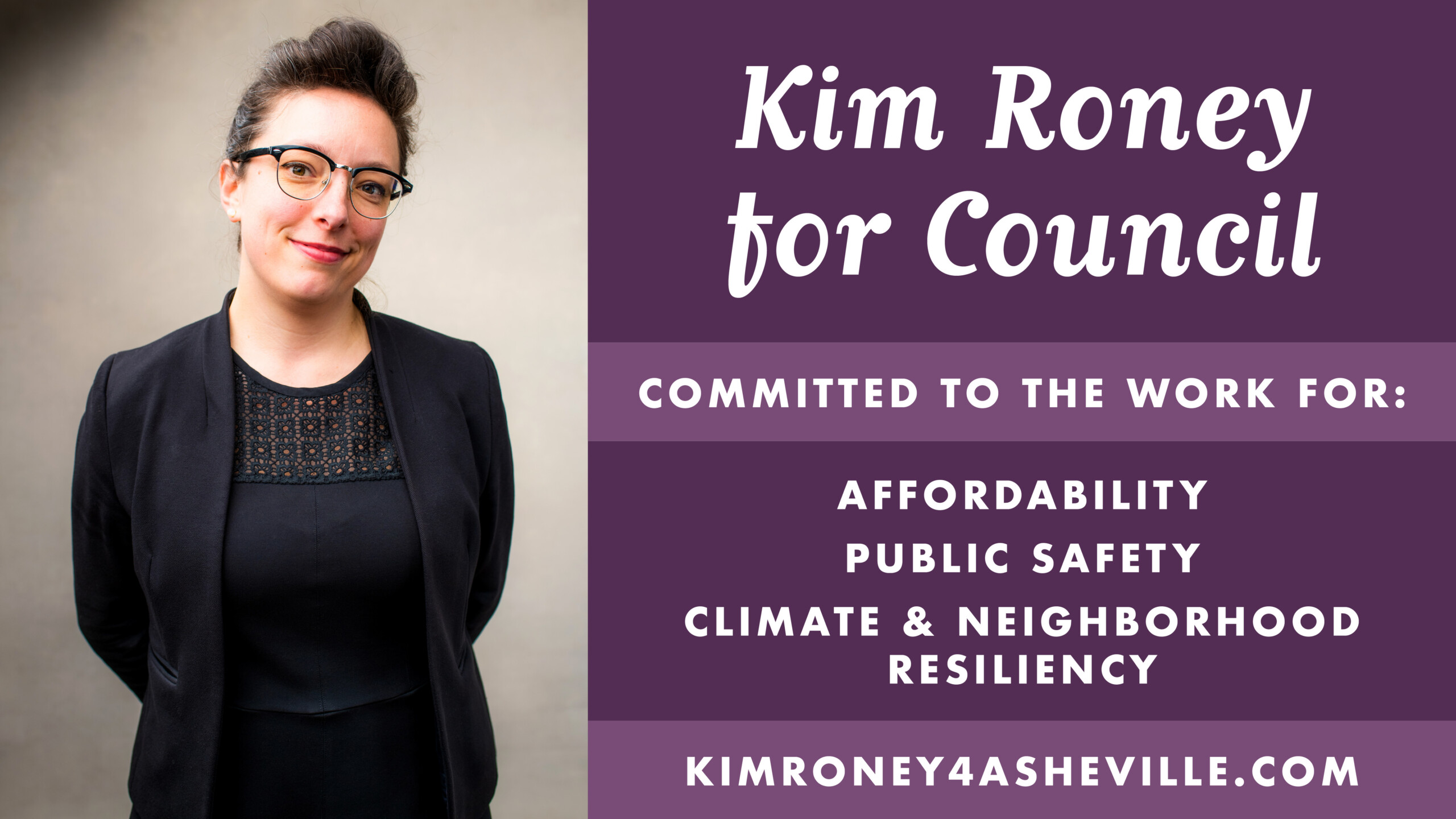 Kim Roney stands facing viewer, text reads: Kim Roney for Council, committed to the work for Affordability, Public Safety, Climate & Neighborhood Resiliency.